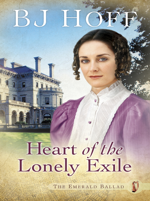 Title details for Heart of the Lonely Exile by BJ Hoff - Available